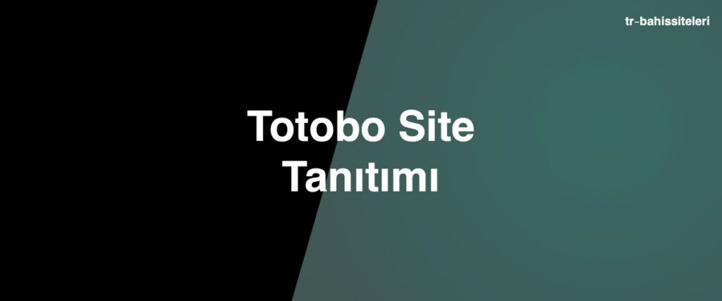 totobo Site Tanıtımı